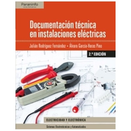 DOCUMENTACION TECNICA EN INSTALACIONES ELECTRICAS - 2ª Edición 2017