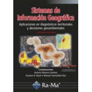 SISTEMAS DE INFORMACION GEOGRAFICA. Aplicaciones en Diagnósticos Territoriales- 2ª Edición 2017