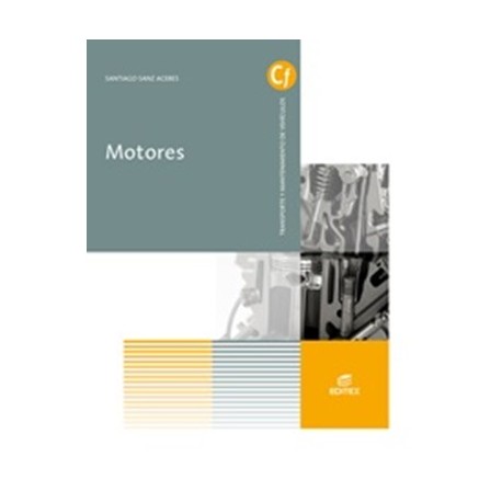 MOTORES- Edición 2017 (Electromecánica de vehículos, Grado Medio)