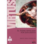 EL PADRE REVELADO POR JESUCRISTO. Colección Virtus 9