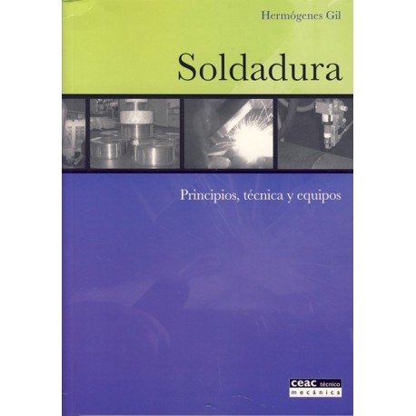 SOLDADURA. Principios, Técnica y Equipos