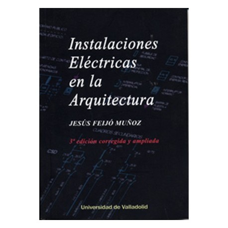 INSTALACIONES ELECTRICAS EN LA ARQUITECTURA 3ª Edición