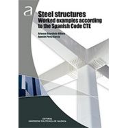 STEEL STRUCTURES WORKED EXAMPLES ACCORDING TO THE SPANISH CODE CTE