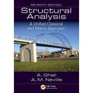 STRUCTURAL ANALYSIS: A UNIFIED CLASSICAL AND MATRIX APPROACH, SEVENTH EDITION