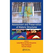 NON DESTRUCTIVE TECHNIQUES FOR THE ASSESSMENT AND PRESERVATION OF HISTORIC STRUCTURES