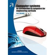 COMPUTER SYSTEMS. AN INTRODUCTION TO COMPUTERS FOR ENGINEERING CURRICULA