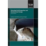 DISTURBED SOIL PROPERTIES AND GEOTECHNICAL DESIGN, SECOND EDITION