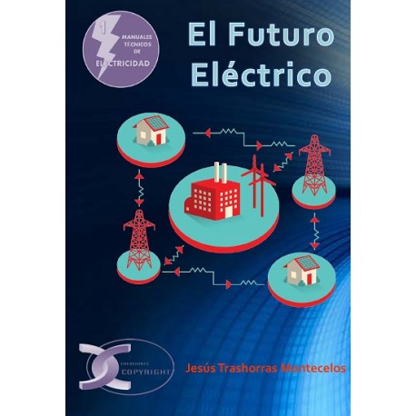EL FUTURO ELECTRICO. (Tomo i dela Colección Manuales Técnicos de Electricidad)