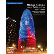 CODIGO TECNICO DE LA EDIFICACION - Volumen 1: Construcción; Estructuras; Seguridad y Materiales - 2ª Edición (Actualizada a Juni