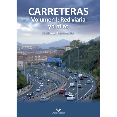 CARRETERAS. Volumen I. Red Viaria y Tráfico