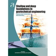 SHALLOW AND DEEP FOUNDATIONS IN GEOTECHNICAL ENGINEERING