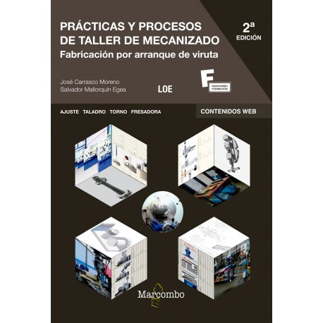 PRACTICAS Y PROCESO DE TALLER DE MECANIZADO - 2ª Edición