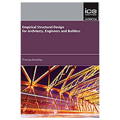 EMPIRICAL STRUCTURAL DESIGN FOR ARCHITECTS, ENGINEERS AND BUILDERS