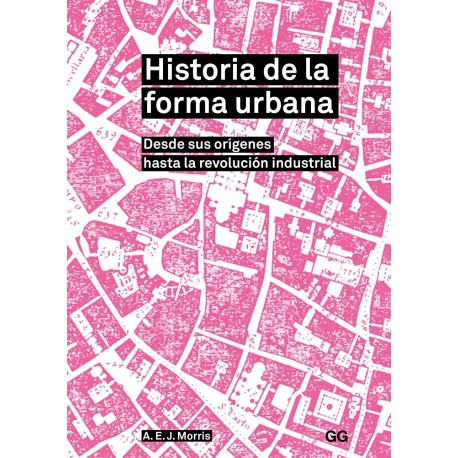 HISTORIA DE LA FORMA URBANA, Desde sus Orígenes hasta la Revolución Industrial