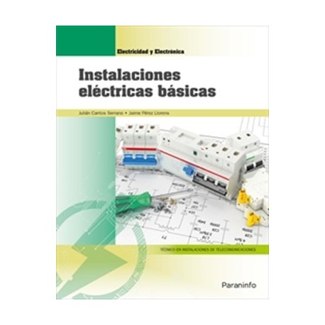 INSTALACONES ELECTRICAS BASICAS. Edición 2018