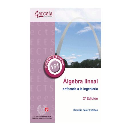 ALGEBRA LINEAL ENFOCADA A LA INGENIERIA - 2ª Edición