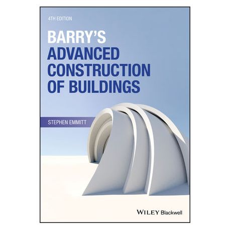 BARRY'S ADVANCED CONSTRUCTION OF BUILDINGS, 4TH EDITION