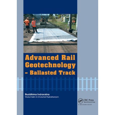 ADVANCED RAIL GEOTECHNOLOGY - BALLASTED TRACK