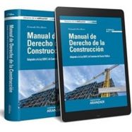 MANUAL DE DERECHO DE LA CONSTRUCCION - 4ª Edición. Adaptado a la Ley 9/2017, de Contratos del Sector Público