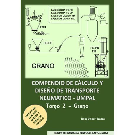 COMPENDIO DE CALCULO Y DISEÑO DE TRANSPORTE NEUMATICO UMPAL. Tomo 2 - GRANO. Edición 2018