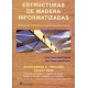 ESTRUCTURAS DE MADERA INFORMATIZADAS - Programa Informático