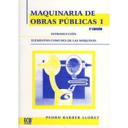 MAQUINARIA DE OBRAS PUBLICAS I. Introducción. Elementos comunes de las máquinas