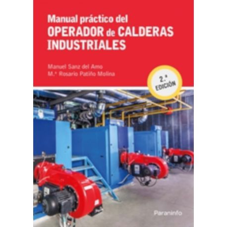 MANUAL PRACTICO DEL OPERADOR DE CALDERAS INDUSTRIALES - 2ª Edición
