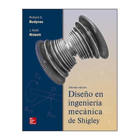 DISEÑO EN INGENIERIA MECANICA DE SHIGLEY - 10ª Edición