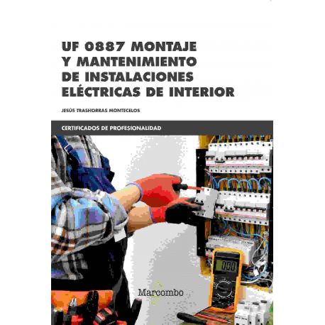 UF 0887 MONTAJE Y MANTENIMIENTO DE INSTALACIONES ELÉCTRICAS DE INTERIOR