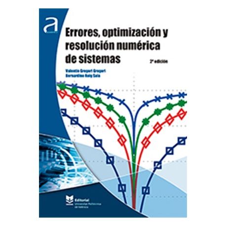 ERRORES, OPTIMIZACION Y RESOLUCION NUMERICA DE SISTEMAS - 2ª Edición