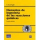 ELEMENTOS DE INGENIERIAS DE LAS REACCIONES QUIMICAS - 4ª Edición