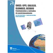 GNSS: GPS, GALILEO, GLONASS, BEIDOU. FUNDAMENTOS Y MÉTODOS DE POSICIONAMIENTO