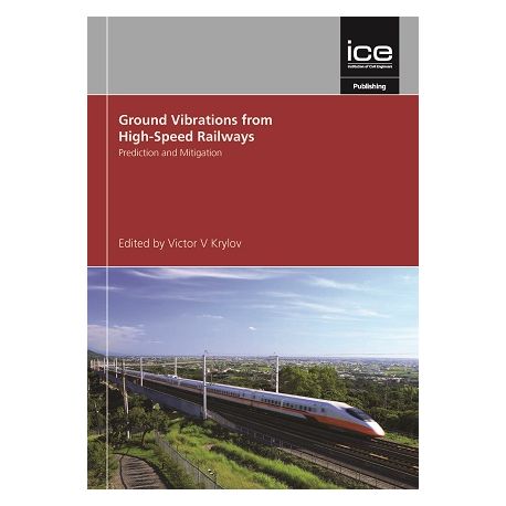 GROUND VIBRATIONS FROM HIGH-SPEED RAILWAYS: PREDICTION AND MITIGATION