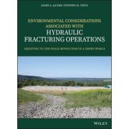 ENVIRONMENTAL CONSIDERATIONS ASSOCIATED WITH HYDRAULIC FRACTURING OPERATIONS: Adjusting to the Shale Revolution in a Green World