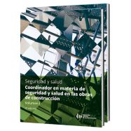 COORDINADOR EN MATERIA DE SEGURIDAD Y SALUD EN LAS OBRAS DE CONSTRUCCIÓN- 2 Volúmenes . 2ª edición
