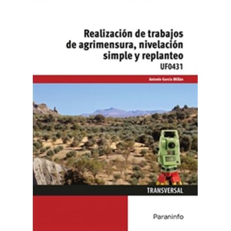 UF0431 - REALIZACIÓN DE TRABAJOS DE AGRIMENSURA, NIVELACIÓN SIMPLE Y REPLANTEO