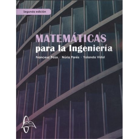 MATEMÁTICAS PARA LA INGENIERÍA. 2ª Edición
