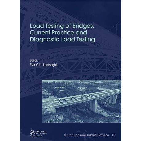 LOAD TESTING OF BRIDGES: CURRENT PRACTICE AND DIAGNOSTIC LOAD TESTING
