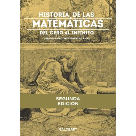 HISTORIA DE LAS MATEMATICAS DEL CERO AL INFINIT0 - 2ª Edición