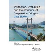 INSPECTION, EVALUATION AND MAINTENANCE OF SUSPENSION BRIDGES CASE STUDIES