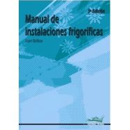 MANUAL DE INSTALACIONES FIRGORIFICAS - 3ª Edición