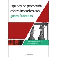 EQUIPOS DE PROTECCIÓN CONTRA INCENDIOS CON GASES FLUORADOS. Temario Formativo 6