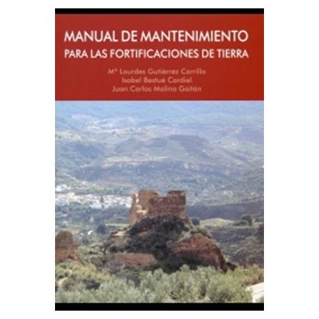 MANUAL DE MANTENIMIENTO PARA LAS FORTIFICACIONES DE TIERRA