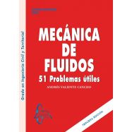 MECÁNICA DE FLUIDOS 3ª Edición. 51 problemas útiles