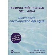 TERMINOLOGIA GENERAL DEL AGUA. Diccionario Enciclopédico del Agua