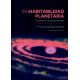 (IN)HABITABILIDAD PLANETARIA. Fundamentos de astrogeobiología