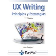 UX WRITING. Principios y Estrategias. 2ª Edición