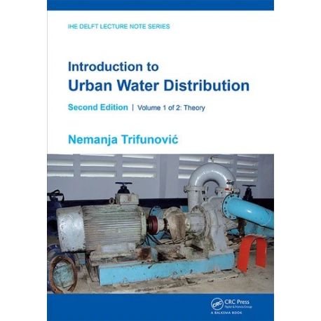 INTRODUCTION TO URBAN WATER DISTRIBUTION. THEORY. Second Edition