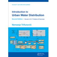 INTRODUCTION TO URBAN WATER DISTRIBUTION. Problems & Exercises - Second Edition