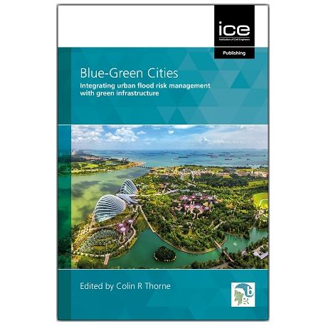 BLUE-GREEN CITIES: Integrating Urban Flood Risk Management With Green Infrastructure
